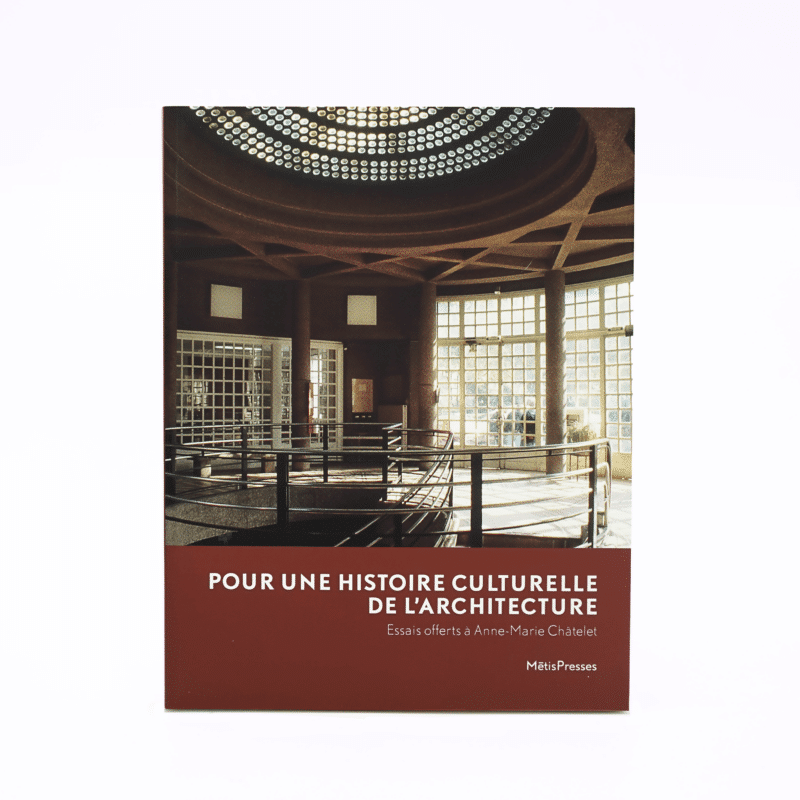 Pour une histoire culturelle de l’architecture