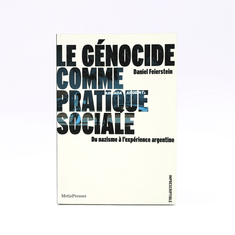 Le génocide comme pratique sociale