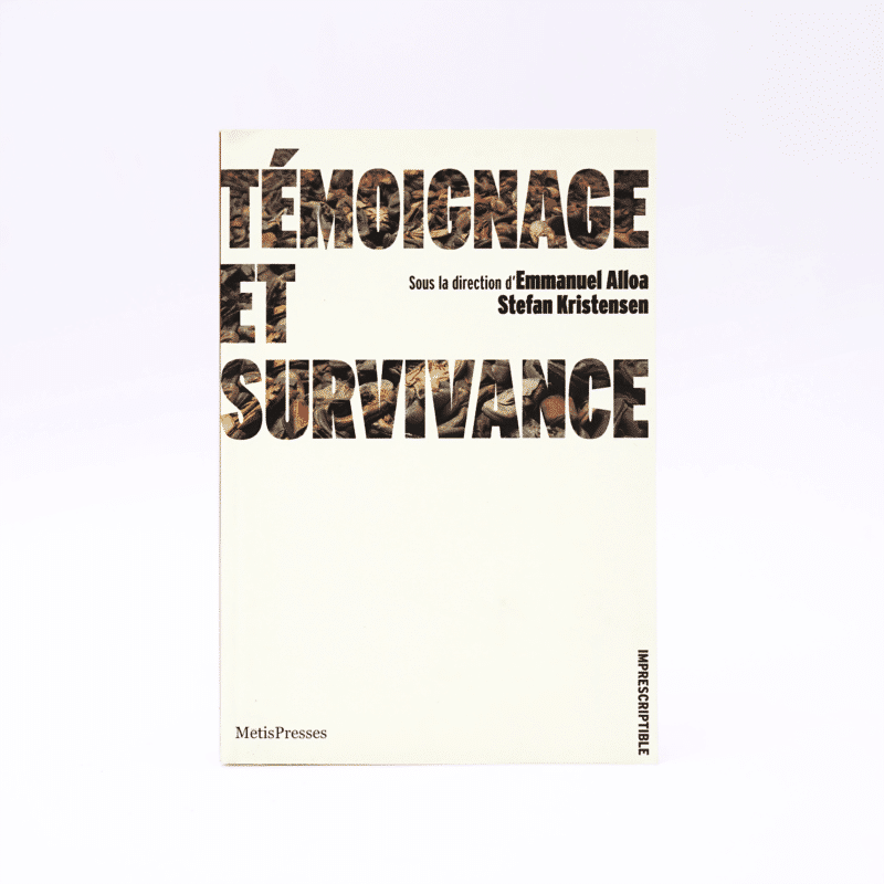 Témoignage et survivance