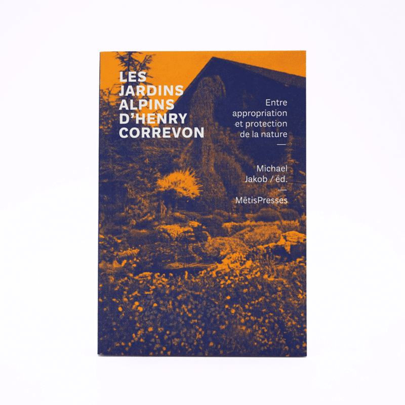 Les jardins alpins d’Henry Correvon